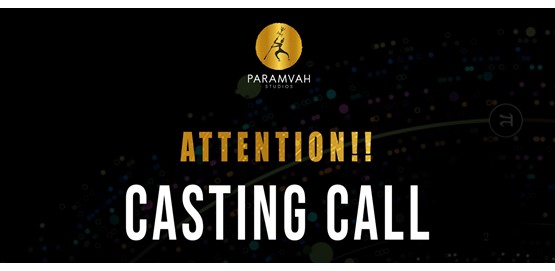 Paramvah Studios Casting Call