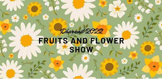 Fruits and Flower Show 2022 Dharwad