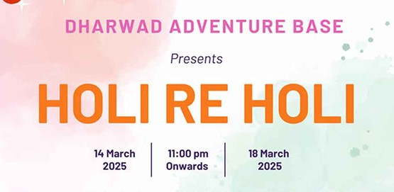 Holi Re Holi Dharwad Adventure Base 2025